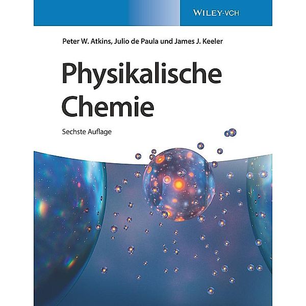 Physikalische Chemie, Peter W. Atkins, Julio de Paula, James J. Keeler