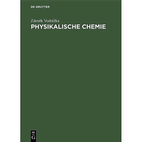 Physikalische Chemie, Zdenek Vodrázka