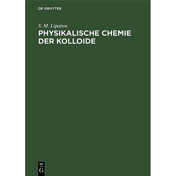 Physikalische Chemie der Kolloide, S. M. Lipatow