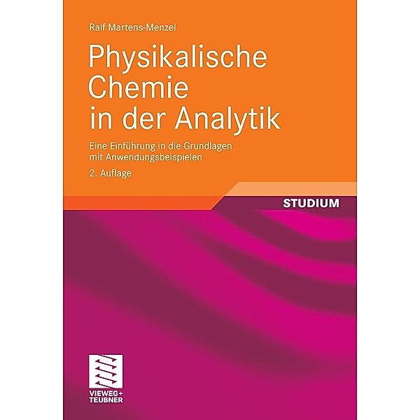 Physikalische Chemie in der Analytik / Chemie in der Praxis, Ralf Martens-Menzel