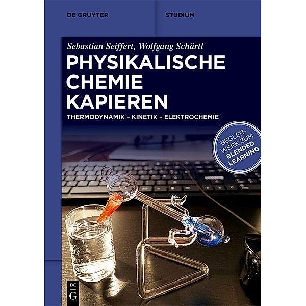 Physikalische Chemie Kapieren / De Gruyter Studium, Sebastian Seiffert, Wolfgang Schärtl