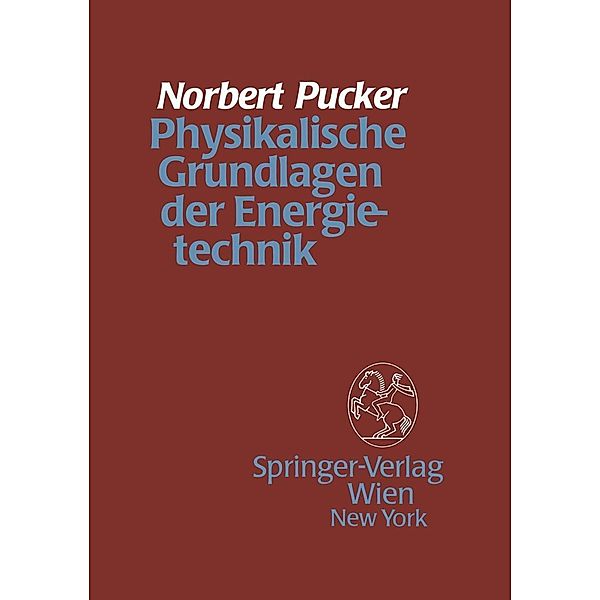 Physikalische Grundlagen der Energietechnik, Norbert Pucker