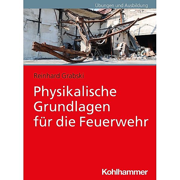 Physikalische Grundlagen für die Feuerwehr, Reinhard Grabski