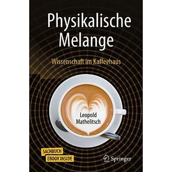 Physikalische Melange, m. 1 Buch, m. 1 E-Book, Leopold Mathelitsch