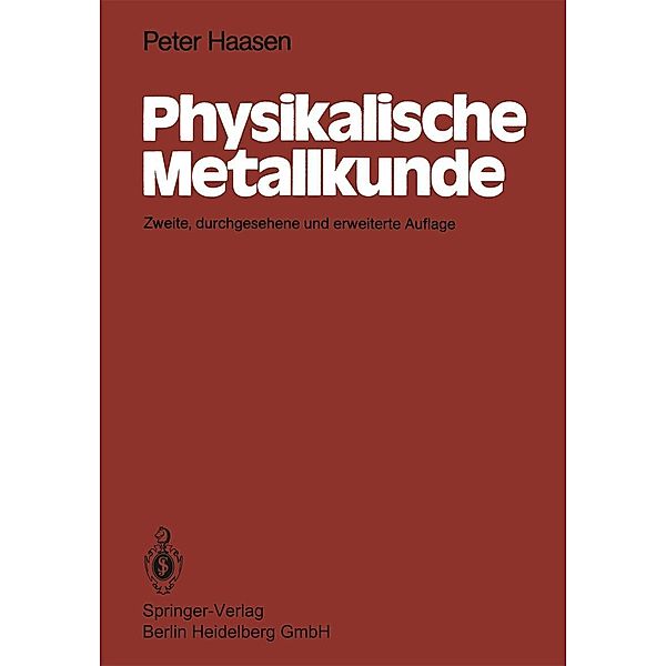 Physikalische Metallkunde, P. Haasen