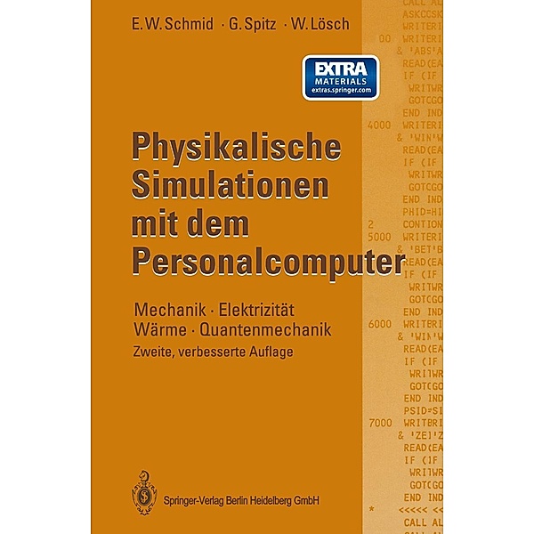 Physikalische Simulationen mit dem Personalcomputer, Erich W. Schmid, Gerhard Spitz, Wolfgang Lösch