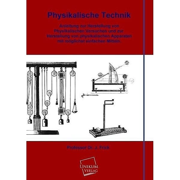 Physikalische Technik, J. Frick