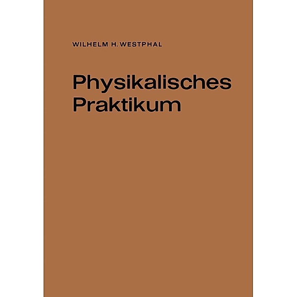 Physikalisches Praktikum, Wilhelm H. Westphal