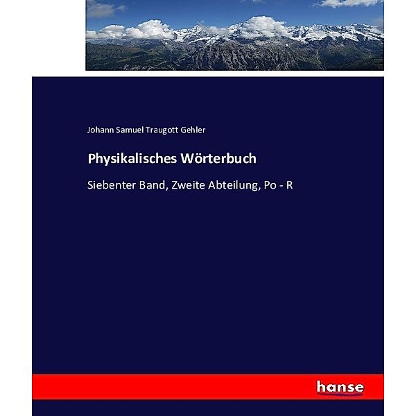 Physikalisches Wörterbuch, Johann Samuel Traugott Gehler