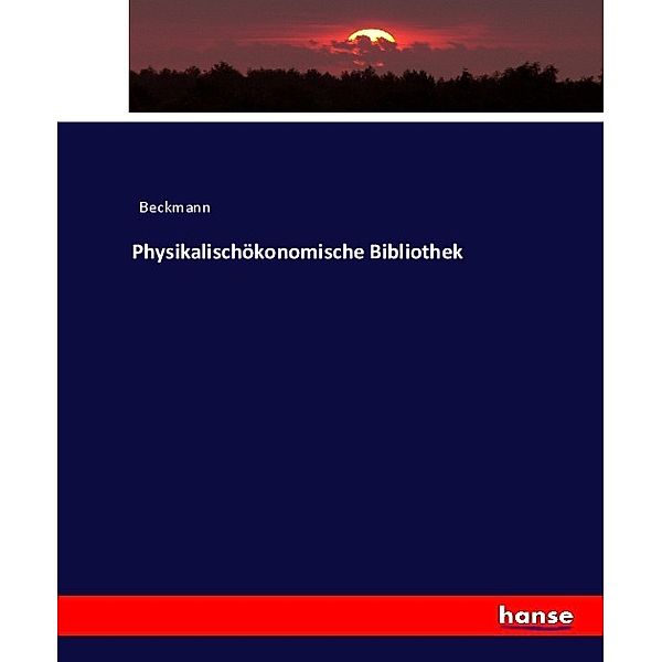 Physikalischökonomische Bibliothek, Beckmann