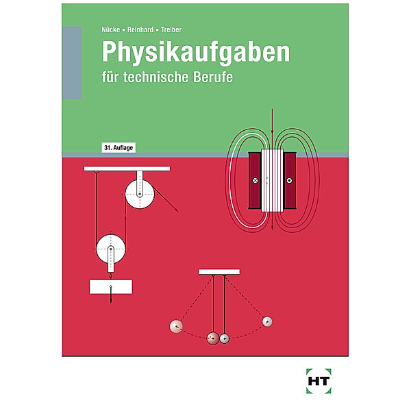 Physikaufgaben für technische Berufe, Erwin Nücke, Alfred Reinhard, Hanskarl Dr. Treiber