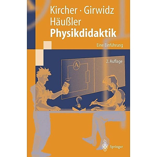 Physikdidaktik, Ernst Kircher, Raimund Girwidz, Peter Häußler