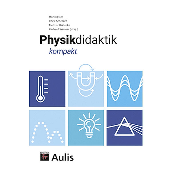 Physikdidaktik kompakt, Martin Hopf, Horst Schecker, Dietmar Höttecke, Hartmut Wiesner