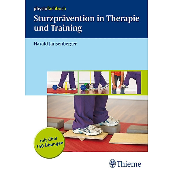 physiofachbuch / Sturzprävention in Therapie und Training, Harald Jansenberger