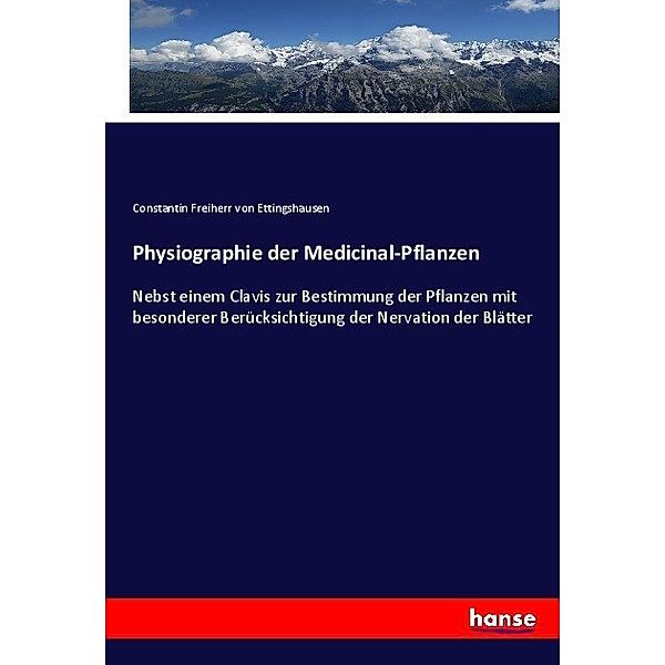 Physiographie der Medicinal-Pflanzen, Constantin von Ettingshausen