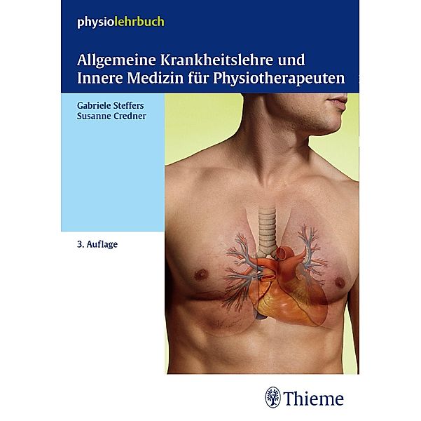 physiolehrbuch Krankheitslehre: Allgemeine Krankheitslehre und Innere Medizin für Physiotherapeuten, Gabriele Steffers, Susanne Credner