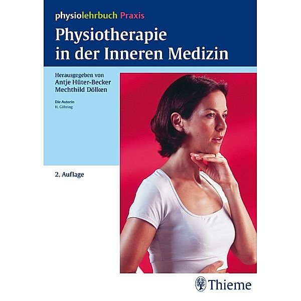 Physiolehrbuch: Physiotherapie in der Inneren Medizin, Antje Hüter-Becker, Mechthild Dölken