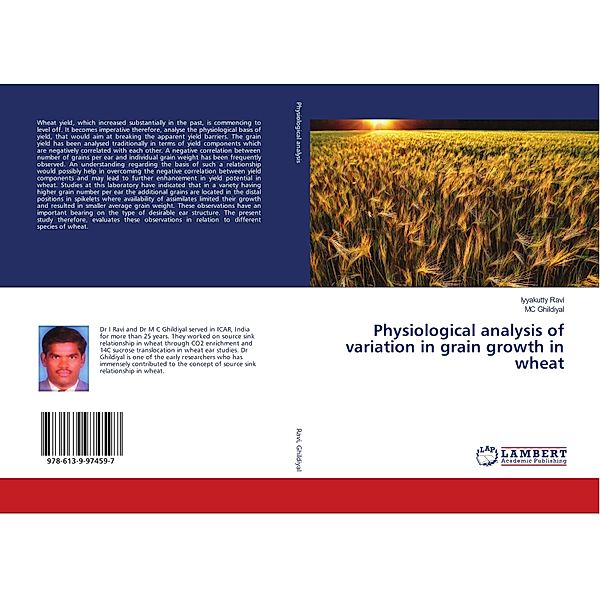 Physiological analysis of variation in grain growth in wheat, Iyyakutty Ravi, MC Ghildiyal