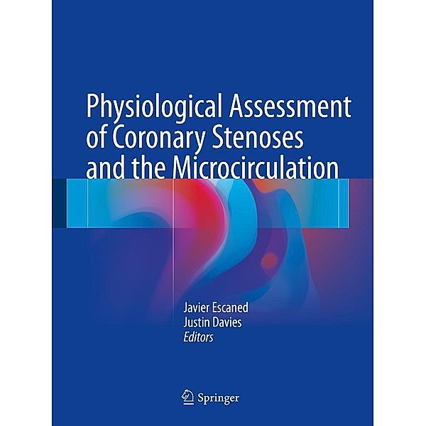 Physiological Assessment of Coronary Stenoses and the Microcirculation