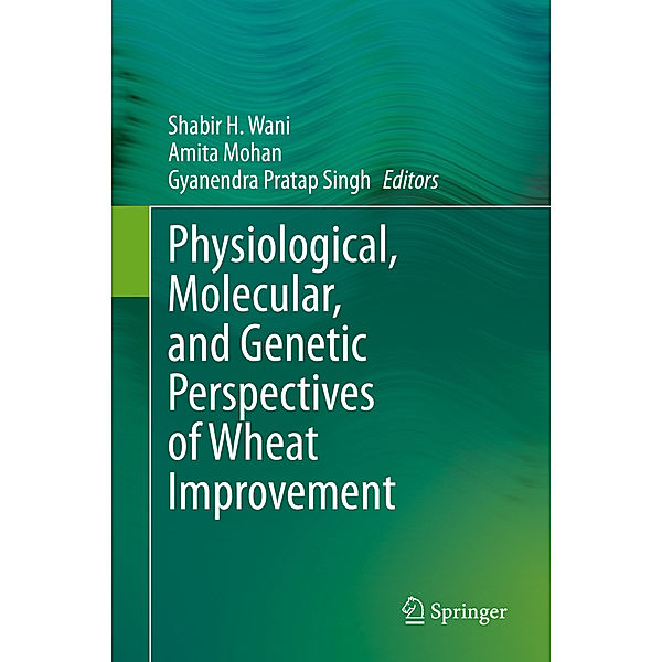 Physiological, Molecular, and Genetic Perspectives of Wheat Improvement