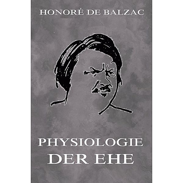 Physiologie der Ehe, Honoré de Balzac
