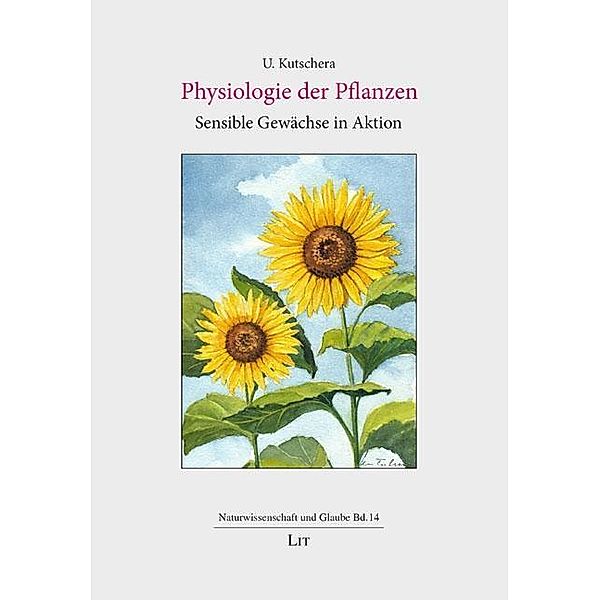 Physiologie der Pflanzen, Ulrich Kutschera