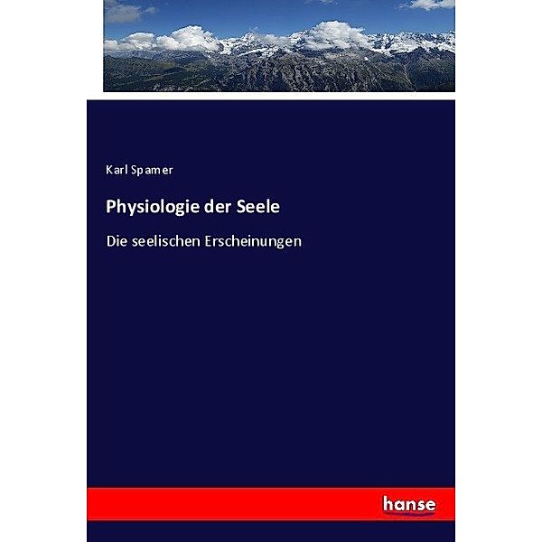 Physiologie der Seele, Karl Spamer