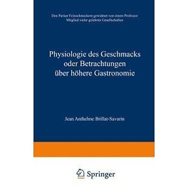 Physiologie des Geschmacks oder Betrachtungen über höhere Gastronomie, Jean Anthelme Brillat-Savarin