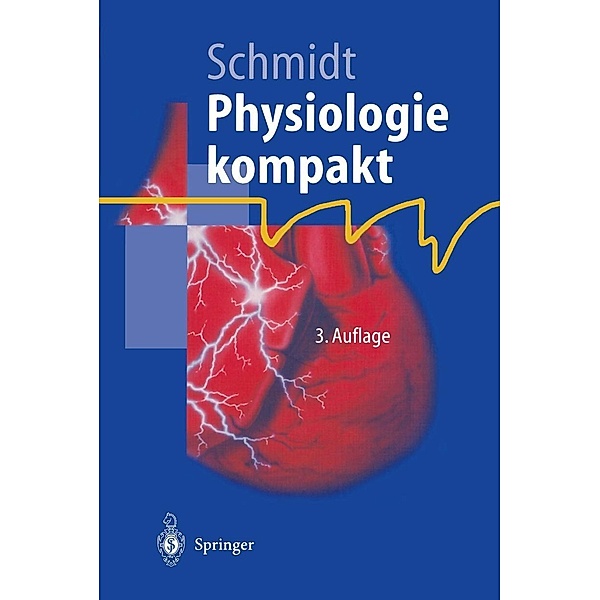 Physiologie kompakt / Springer-Lehrbuch, Robert F. Schmidt