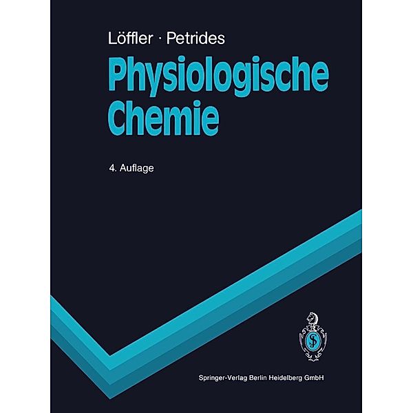 Physiologische Chemie / Springer-Lehrbuch, Georg Löffler, Petro E. Petrides