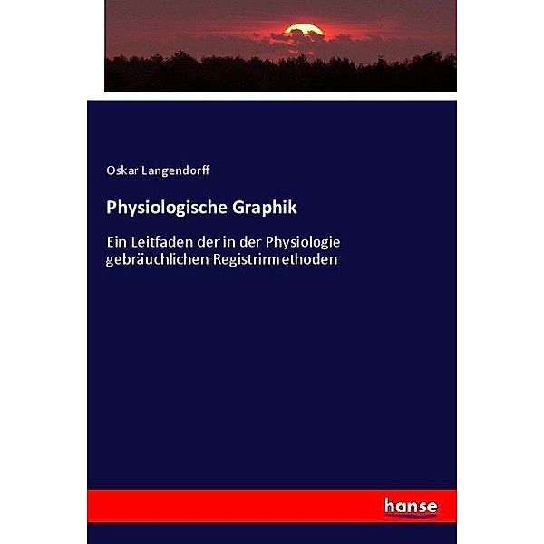 Physiologische Graphik, Oskar Langendorff