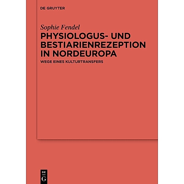 Physiologus- und Bestiarienrezeption in Nordeuropa, Sophie Fendel