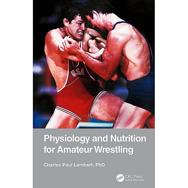 Physiology and Nutrition for Amateur Wrestling, Charles Paul Lambert