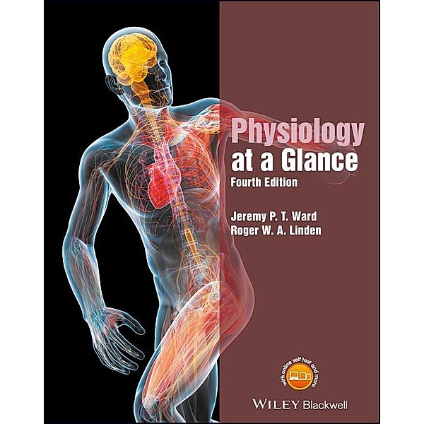 Physiology at a Glance / At a Glance, Jeremy P. T. Ward, Roger W. A. Linden