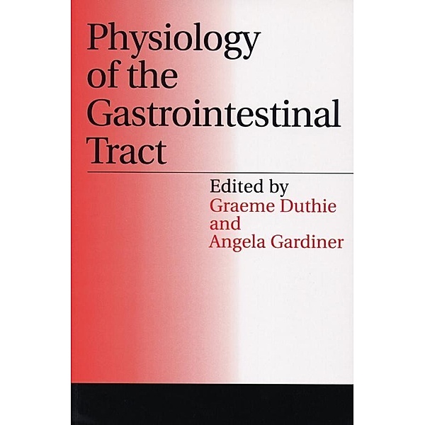 Physiology of the Gastrointestinal Tract, Graeme Duthie, Angie Gardner