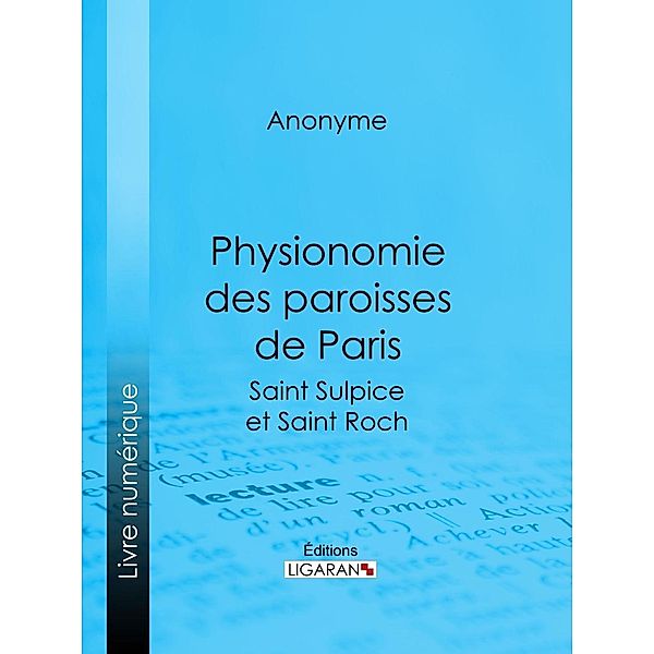 Physionomie des paroisses de Paris, Ligaran, Anonyme