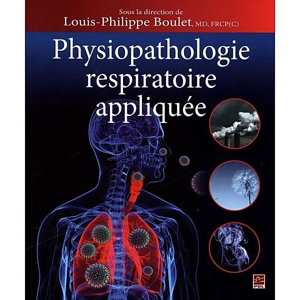 Physiopathologie respiratoire appliquee, Louis-Philippe Boulet