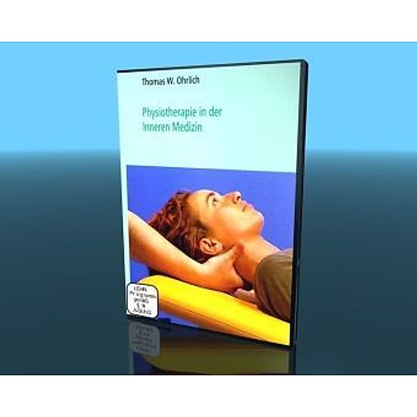 Physiotherapie in der Inneren Medizin, DVD, Thomas W. Ohrlich