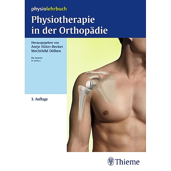 Physiotherapie in der Orthopädie / Physiolehrbuch, Antje Hüter-Becker, Mechthild Dölken