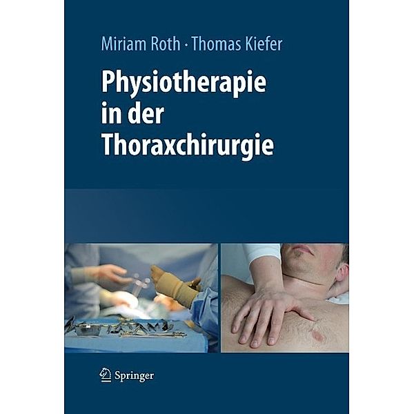 Physiotherapie in der Thoraxchirurgie, Miriam Roth, Thomas Kiefer