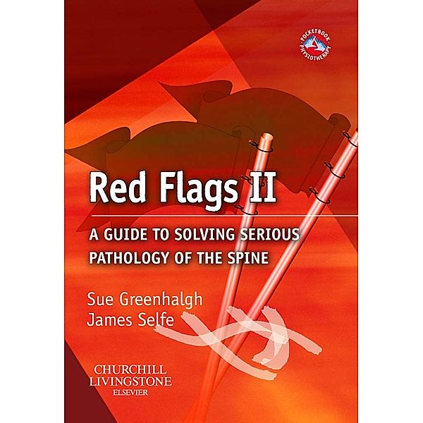 Physiotherapy Pocketbooks: Red Flags II, James Selfe, Sue Greenhalgh