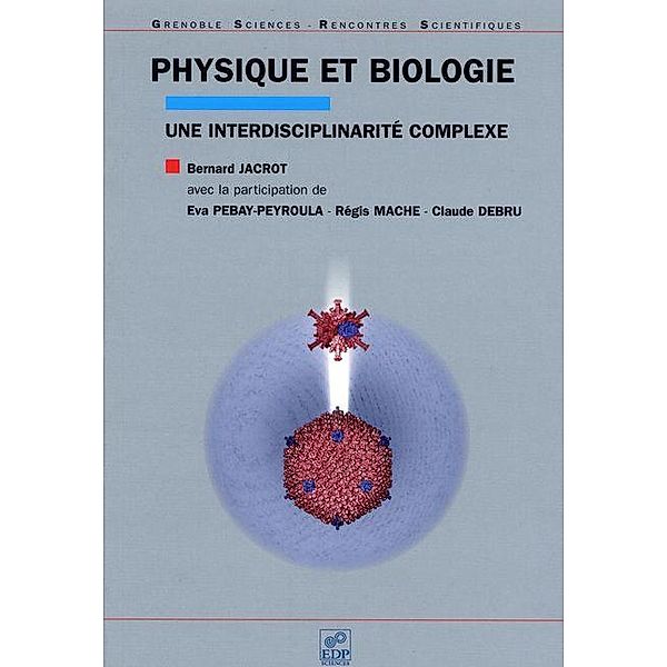 Physique et biologie, Bernard Jacrot