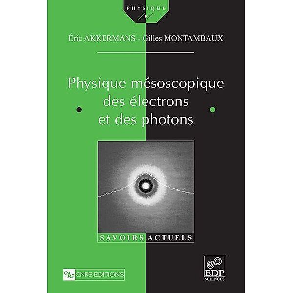 Physique mésoscopique des électrons et des photons, Eric Akkermans, Gilles Montambaux