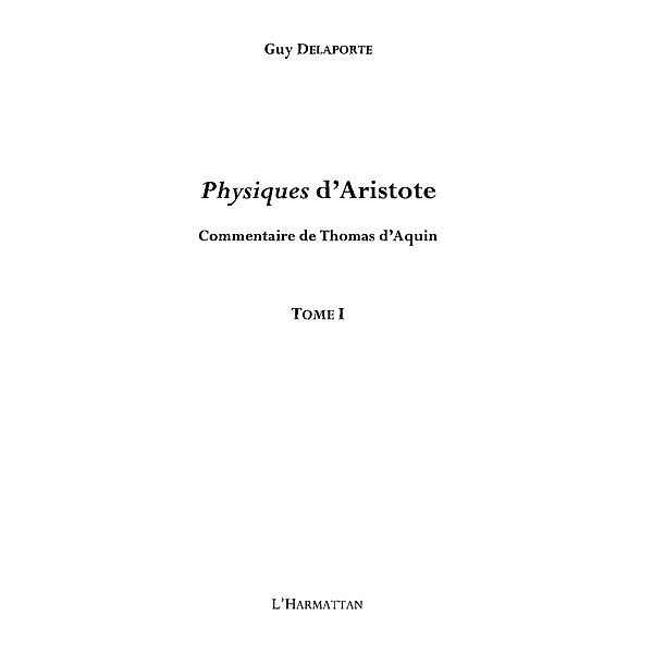 Physiques d'aristote - commentaire de thomas d'aquin - tome / Hors-collection, Guy-Francois Delaporte