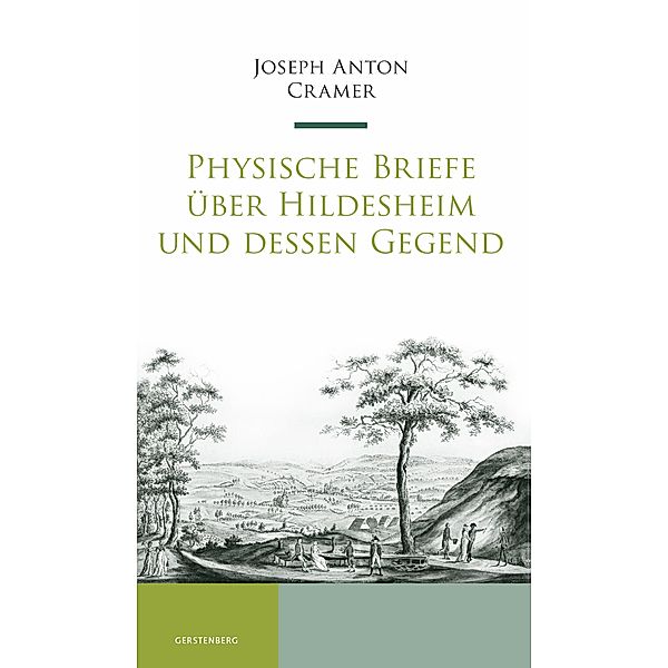 Physische Briefe über Hildesheim und dessen Gegend, Joseph Anton Cramer
