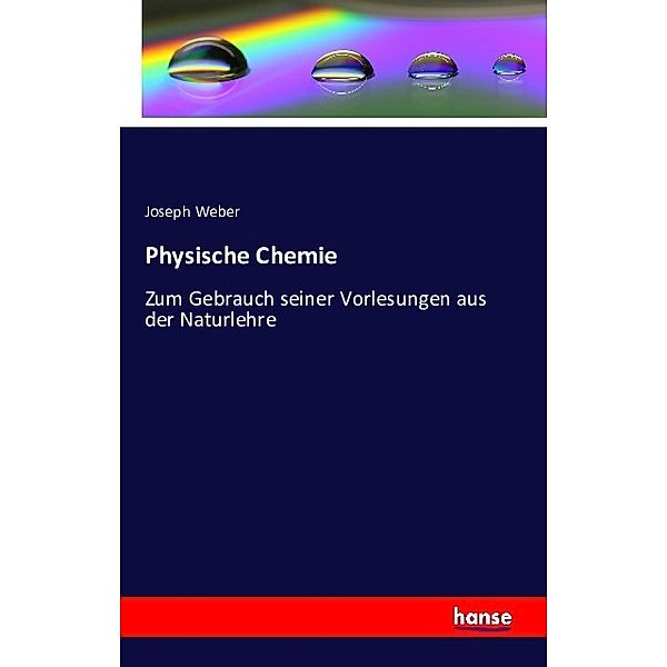 Physische Chemie, Joseph Weber