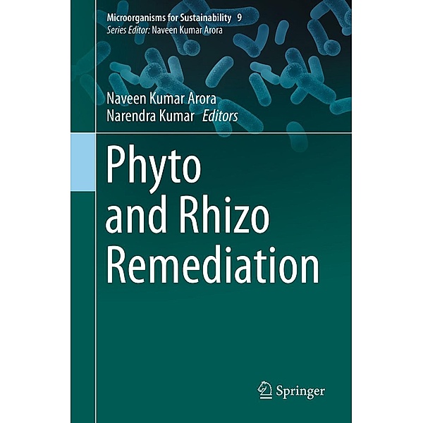 Phyto and Rhizo Remediation / Microorganisms for Sustainability Bd.9