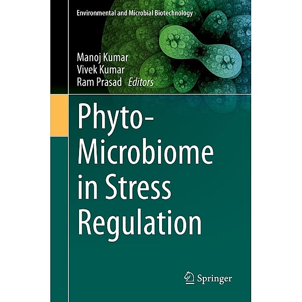 Phyto-Microbiome in Stress Regulation / Environmental and Microbial Biotechnology
