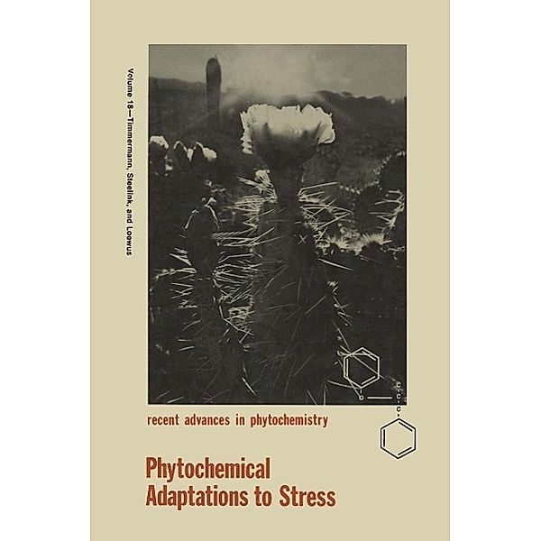 Phytochemical Adaptations to Stress / Recent Advances in Phytochemistry Bd.18, Barbara N. Timmermann, Cornelius Steelink, Frank A. Loewus