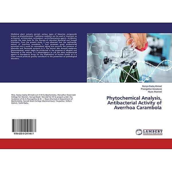 Phytochemical Analysis, Antibacterial Activity of Averrhoa Carambola, Naziya Sadiq Ahmed, Poongothai Annadurai, Niyas Ahamed